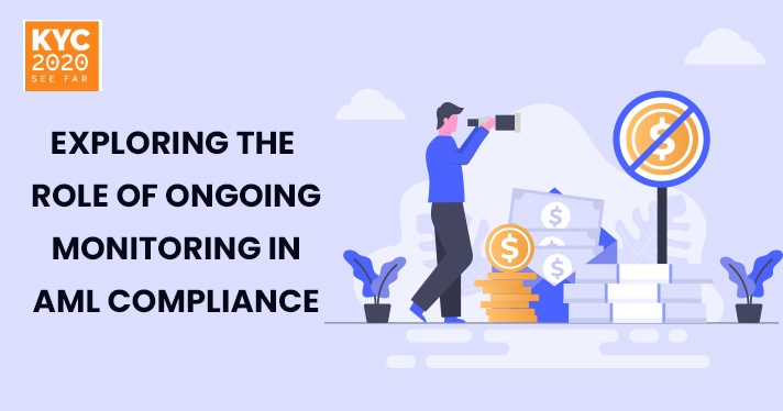 Role of Ongoing Monitoring in AML Compliance.